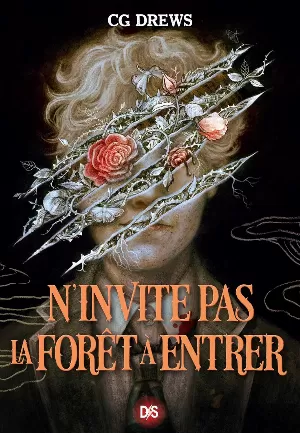 C. G. Drews – N'invite pas la forêt à entrer